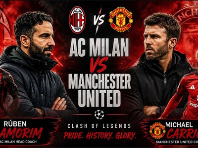 Nhận định trận đấu Man United vs AC Milan, 21h45 ngày 15.8: “Quỷ đỏ” gặp cố nhân