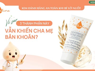 Kem đánh răng an toàn khi bé lỡ nuốt - Vì sao 3 thành phần này vẫn khiến cha mẹ băn khoăn?