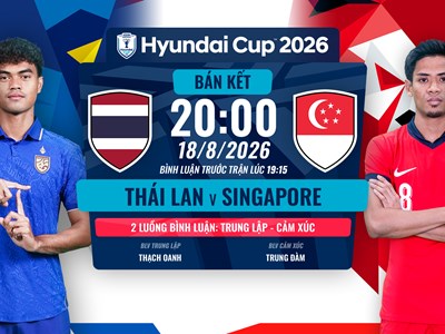 Nhận định trận đấu Thái Lan vs Singapore, 20h00 ngày 18.8: Nhiệm vụ bất khả thi