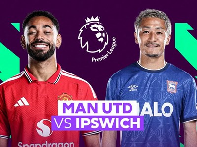 Nhận định trận đấu Man United vs Ipswich Town, 22h30 ngày 30.8: “Quỷ đỏ” lấy lại thể diện