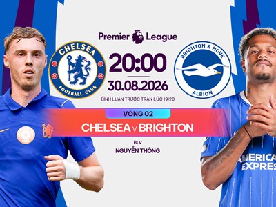 Link xem trực tiếp Chelsea vs Brighton, 20h00 ngày 30.8 - vòng 2 Ngoại hạng Anh 