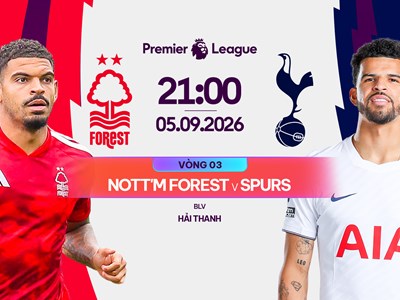 Link xem trực tiếp Nottingham vs Tottenham, 21h00 ngày 5.9 - vòng 3 Ngoại hạng Anh