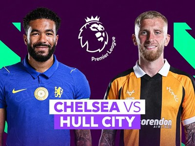 Nhận định trận đấu Chelsea vs Hull City, 21h00 ngày 12.9: Khoan phá bê tông