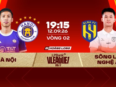 Link xem trực tiếp Hà Nội FC vs SLNA, 19h15 ngày 12.9 - vòng 2 V.League