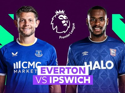 Nhận định trận đấu Everton vs Ipswich Town, 21h00 ngày 19.9: Nối dài mạch bất bại