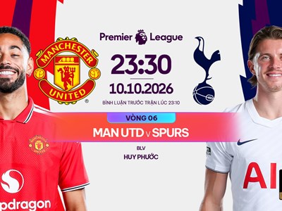 Nhận định trận đấu Man United vs Tottenham, 23h30 ngày 10.10: Sức ép đè nặng