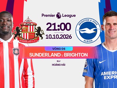 Nhận định trận đấu Sunderland vs Brighton, 21h00 ngày 10.10: “Mòng biển” bay cao