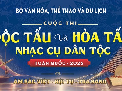 Toàn cảnh “Cuộc thi Độc tấu và Hòa tấu nhạc cụ dân tộc toàn quốc” - 2026