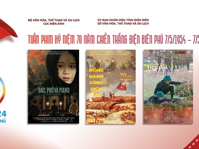Những tác phẩm điện ảnh đặc sắc trong Tuần phim kỷ niệm 70 năm Chiến thắng Điện Biên Phủ 