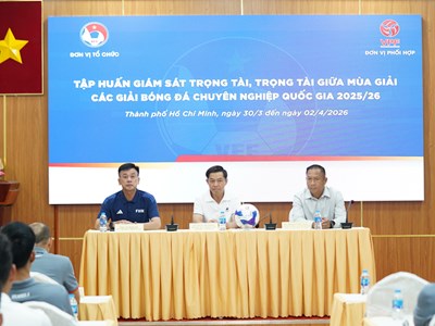 Khai mạc đợt tập huấn giữa mùa giải cho trọng tài, giám sát trọng tài các giải BĐCNQG 2025/26