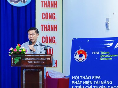 Bế mạc Hội thảo FIFA phát hiện tài năng và tiêu chí tuyển chọn