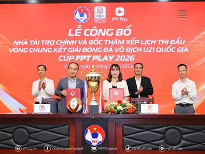 FPT Play đồng hành cùng Vòng chung kết Giải bóng đá vô địch U21 quốc gia 2026