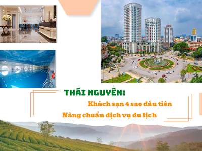 Khách sạn 4 sao đầu tiên tại Thái Nguyên mở dư địa nâng chuẩn dịch vụ