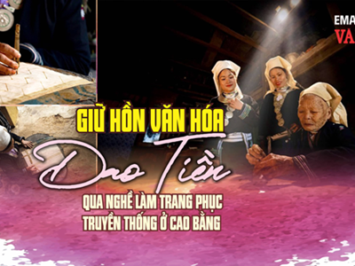 (Emagazine) Giữ hồn văn hóa Dao Tiền qua nghề làm trang phục truyền thống ở Cao Bằng