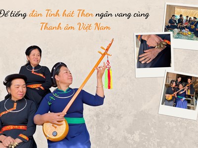 Làn điệu Then vùng Việt Bắc hòa vào dòng chảy Thanh âm Việt Nam