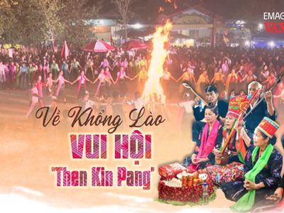 (Emagazine) Về Khổng Lào vui hội “Then Kin Pang“