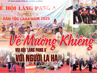 (Emagazine) Về Mường Khiêng vui hội “Láng Pang A” với người La Ha