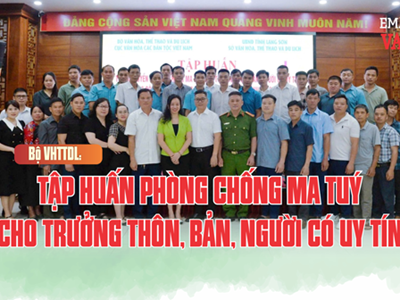 (Emagazine) Bộ VHTTDL: Tập huấn phòng chống ma tuý cho trưởng thôn, bản, người có uy tín