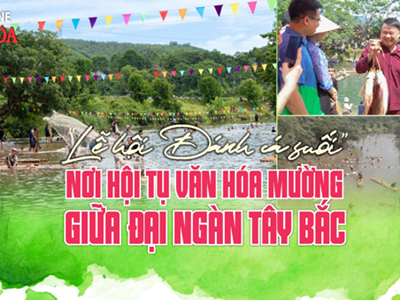 (Emagazine) “Lễ hội Đánh cá suối” - nơi hội tụ văn hóa Mường giữa đại ngàn Tây Bắc