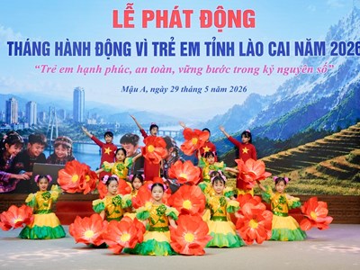 Phát động Tháng hành động vì trẻ em Lào Cai năm 2026