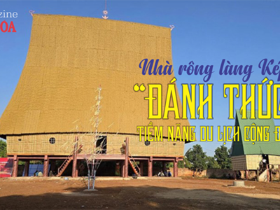 (Emagazine) Nhà rông làng Kép 1 “đánh thức” tiềm năng du lịch cộng đồng