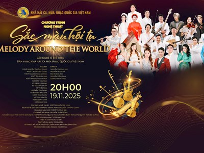 Hành trình đưa âm​ nhạc truyền thống Việt​ chạm tới các kiệt tác thế giới