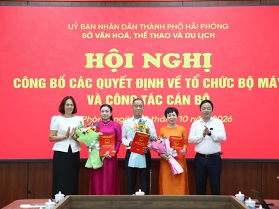 Hải Phòng kiện toàn tổ chức bộ máy, bổ nhiệm lãnh đạo các đơn vị văn hóa, thể thao và du lịch