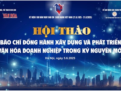 Báo chí đồng hành xây dựng và phát triển văn hóa doanh nghiệp trong kỷ nguyên mới