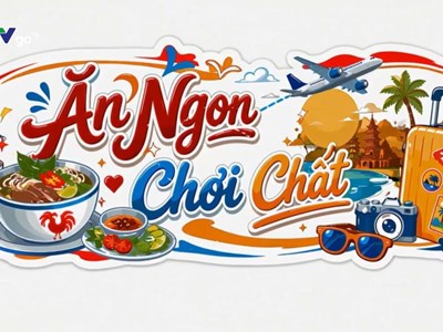 VTVgo ra mắt chuyên trang “Ăn ngon, chơi chất”