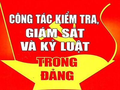 Phòng, chống tham nhũng, tiêu cực trong công tác kiểm tra, giám sát, thi hành kỷ luật Đảng