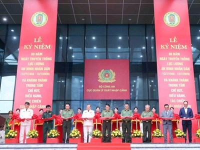 Khánh thành Trung tâm Chỉ huy, điều hành, tác chiến xuất nhập cảnh