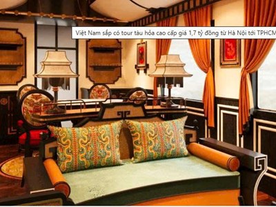 Tour tàu hỏa xuyên Việt giá 1,7 tỉ đồng sắp ra mắt