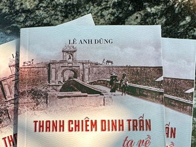 Ra mắt Trường ca “Thanh Chiêm – Dinh trấn ta về”