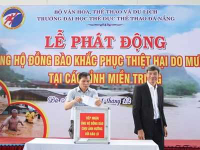 Trường Đại học Thể dục Thể thao Đà Nẵng phát động ủng hộ đồng bào miền Trung khắc phục hậu quả mưa lũ