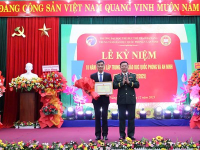 Kỷ niệm 10 năm thành lập Trung tâm Giáo dục Quốc phòng và An ninh Trường Đại học Thể dục Thể thao Đà Nẵng
