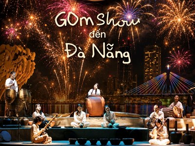 GOm Show lần đầu đến Đà Nẵng, đưa văn hóa Việt vào nghệ thuật đương đại
