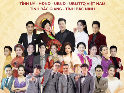 Nhiều nghệ sĩ nổi tiếng tham gia chương trình nghệ thuật đặc biệt chào mừng tỉnh Bắc Ninh mới