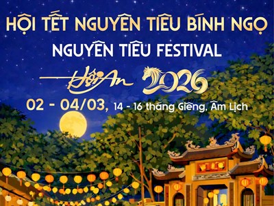 Các hoạt động đặc sắc tại Hội Tết Nguyên tiêu Bính Ngọ - Hội An 2026