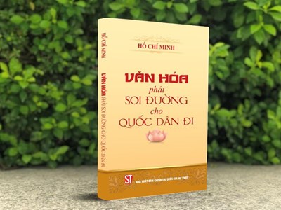 Xuất bản cuốn sách “Văn hóa phải soi đường cho quốc dân đi” nhân kỷ niệm Ngày sinh Bác