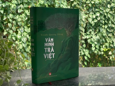 “Văn minh trà Việt”: Tác phẩm giá trị về văn hóa sử trà Việt