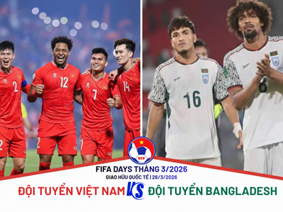 Đội tuyển Việt Nam thi đấu giao hữu với Bangladesh vào dịp FIFA Days tháng 3.2026