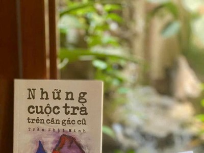 “Những cuộc trà trên căn gác cũ” của Trần Nhật Minh