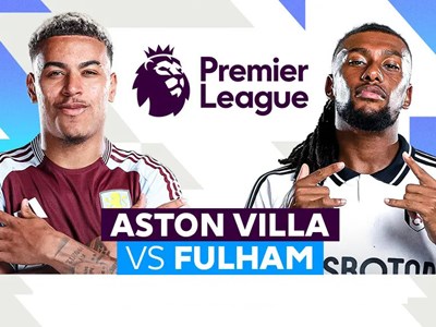 Nhận định trận đấu Aston Villa vs Fulham, 18h30 ngày 3.5: Tia hy vọng cuối đường hầm