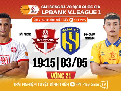 Nhận định trận đấu Hải Phòng vs SLNA, 19h15 ngày 3.5: Lạch Tray gọi tên niềm tin