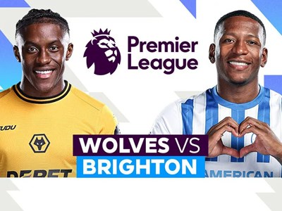 Nhận định trận đấu Wolves vs Brighton, 21h00 ngày 10.5: Khi bóng đá là cuộc dạo chơi