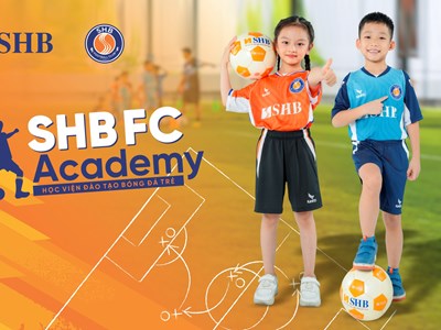 Chương trình đào tạo bóng đá trẻ SHB FC Academy - Món quà ý nghĩa cho thiếu nhi