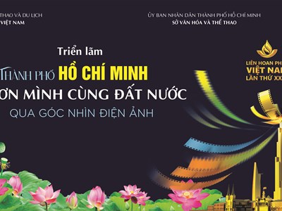 Những điều thú vị được mong đợi tại Triển lãm “Thành phố Hồ Chí Minh vươn mình qua góc nhìn Điện ảnh”