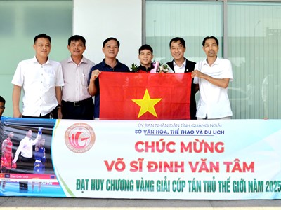 Đón VĐV Đinh Văn Tâm đoạt Huy chương Vàng Giải Cúp tán thủ thế giới 2025
