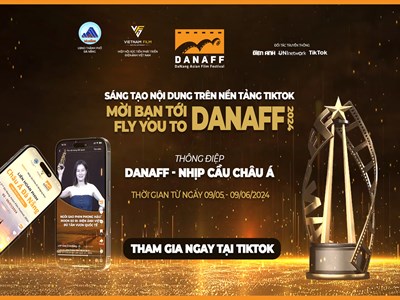 Thi sáng tạo trên TikTok về DANAFF 2024