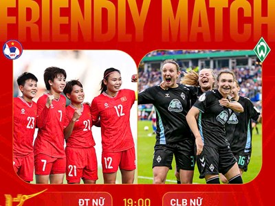 Đội tuyển nữ Việt Nam sẵn sàng so tài với Câu lạc bộ nữ Werder Bremen